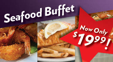 $19.99 Friday Seafood Buffet