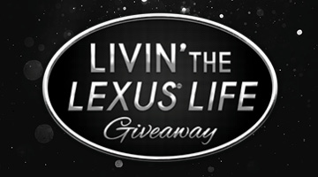 Livin' The Lexus Life Giveaway