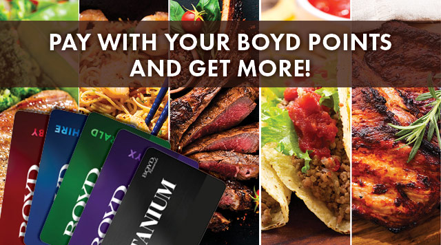 Pay With Your Boyd Points and Get More