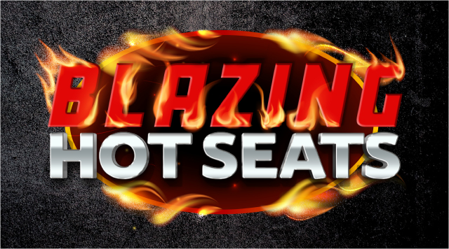 Blazing Hot Seats
