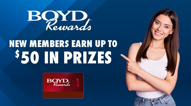 Join Boyd Rewards And Earn Up To $50 In Prizes!