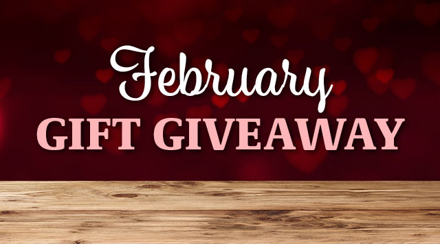 February Gift Giveaway
