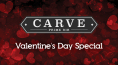 Carve Valentine's Day Special 