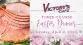 Victory's Cafe Three Course Easter Dinner