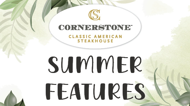 Cornerstone Summer Features