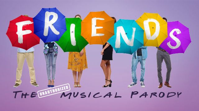 Friends! The Unauthorized Musical Parody in The Venue