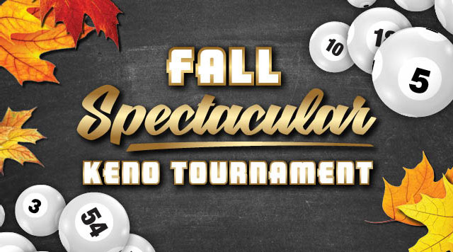 Fall Spectacular Keno Tournament