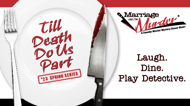 Marriage Can Be Murder Dinner Show