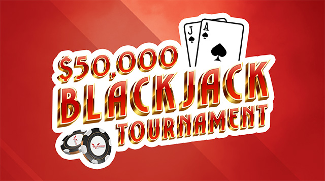 $50,000 SUMMER BLACKJACK TOURNAMENT